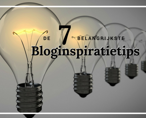 De 7 belangrijkste bloginspiratietips